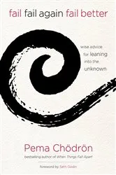Book cover of Fail, Fail Again, Fail Better by Pema Chödrön