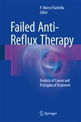 Book cover of Failed Anti-Reflux Therapy (2nd ed.) by P. Marco Fisichella