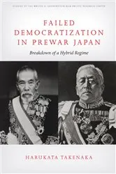 Book cover of Failed Democratization in Prewar Japan by Harukata Takenaka