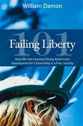 Book cover of Failing Liberty 101 by William Damon
