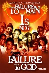 Book cover of Failure to Man is Not Failure to God by Audrey Thomas ESQ