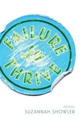 Book cover of Failure to Thrive by Suzannah Showler