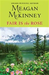 Book cover of Fair Is the Rose by Meagan McKinney