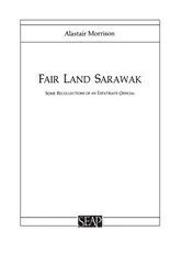 Book cover of Fair Land Sarawak by Alastair Morrison