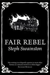 Book cover of Fair Rebel by Steph Swainston