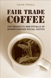 Book cover of Fair Trade Coffee by Gavin Fridell