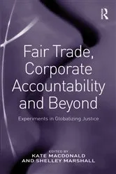 Book cover of Fair Trade, Corporate Accountability and Beyond by Unknown