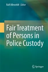Book cover of Fair Treatment of Persons in Police Custody by Unknown