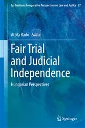 Book cover of Fair Trial and Judicial Independence by Attila Badó