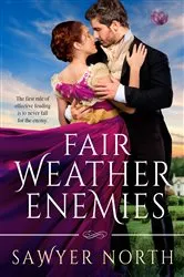 Book cover of Fair Weather Enemies by Sawyer North