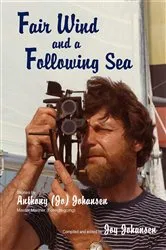 Book cover of Fair Wind and a Following Sea by Anthony (Jo) Johansen