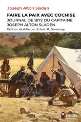 Book cover of Faire la paix avec Cochise by Joseph Alton Sladen