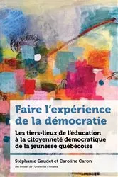 Book cover of Faire l’expérience de la démocratie by Stéphanie Gaudet