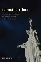 Book cover of Fairest Lord Jesus by Benjamin W. Farley