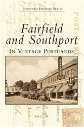 Book cover of Fairfield and Southport in Vintage Postcards by Beth L. Love