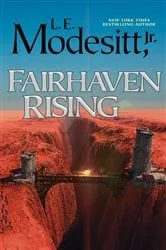 Book cover of Fairhaven Rising by Modesitt, Jr., L. E.