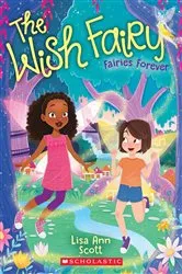 Book cover of Fairies Forever (The Wish Fairy #4) by Lisa Ann Scott