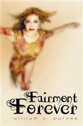 Book cover of Fairmont Forever by William C. Purves