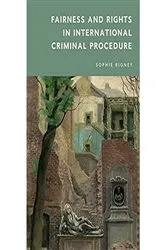 Book cover of Fairness and Rights in International Criminal Procedure by Sophie Rigney