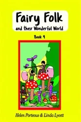 Book cover of Fairy Folk and their Wonderful World by Helen Porteous