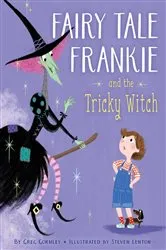 Book cover of Fairy Tale Frankie and the Tricky Witch by Greg Gormley