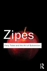 Book cover of Fairy Tales and the Art of Subversion by Jack Zipes