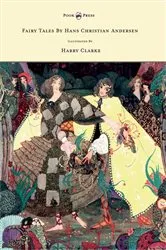 Book cover of Fairy Tales by Hans Christian Andersen - Illustrated by Harry Clarke by Hans Christian Andersen