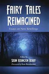 Book cover of Fairy Tales Reimagined by Susan Redington Bobby
