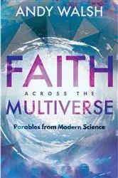 Book cover of Faith across the Multiverse by Andy Walsh