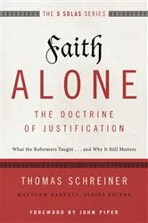 Book cover of Faith Alone---The Doctrine of Justification by Thomas R. Schreiner