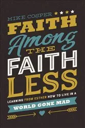 Book cover of Faith Among the Faithless by Mike Cosper
