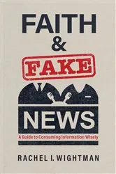 Book cover of Faith and Fake News by Rachel I. Wightman