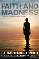 Book cover of Faith and Madness by Sarah Slagle Arnold