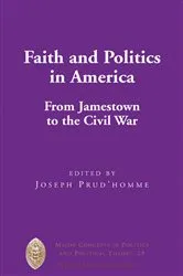 Book cover of Faith and Politics in America by Garrett W. Sheldon