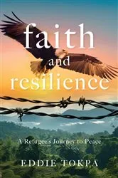 Book cover of Faith and Resilience by Eddie Tokpa
