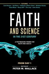 Book cover of Faith and Science in the 21st Century by Peter M. Wallace