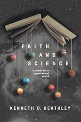 Book cover of Faith and Science by Kenneth D. Keathley