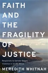 Book cover of Faith and the Fragility of Justice by Meredith Whitnah