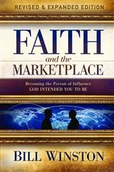 Book cover of Faith and the Marketplace by Bill Winston