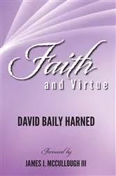 Book cover of Faith and Virtue by David Baily Harned