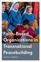 Book cover of Faith-Based Organizations in Transnational Peacebuilding by Tanya B. Schwarz