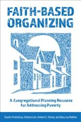 Book cover of Faith-Based Organizing by Charles Fredrickson