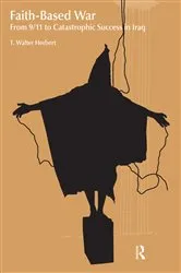 Book cover of Faith-Based War by T. Walter Herbert