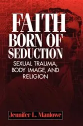 Book cover of Faith Born of Seduction by Jennifer L Manlowe