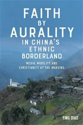 Book cover of Faith by Aurality in China’s Ethnic Borderland by Unknown