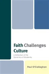 Book cover of Faith Challenges Culture by Paul O'Callaghan