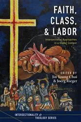 Book cover of Faith, Class, and Labor by Jin Young Choi
