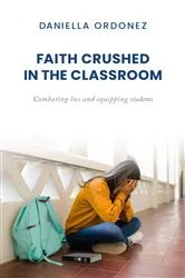Book cover of Faith Crushed in the Classroom by Daniella Ordonez