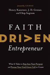 Book cover of Faith Driven Entrepreneur by Henry Kaestner