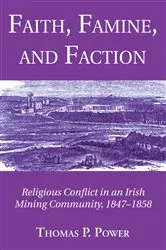 Book cover of Faith, Famine, and Faction by Thomas P. Power